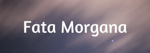 Fata Morgana